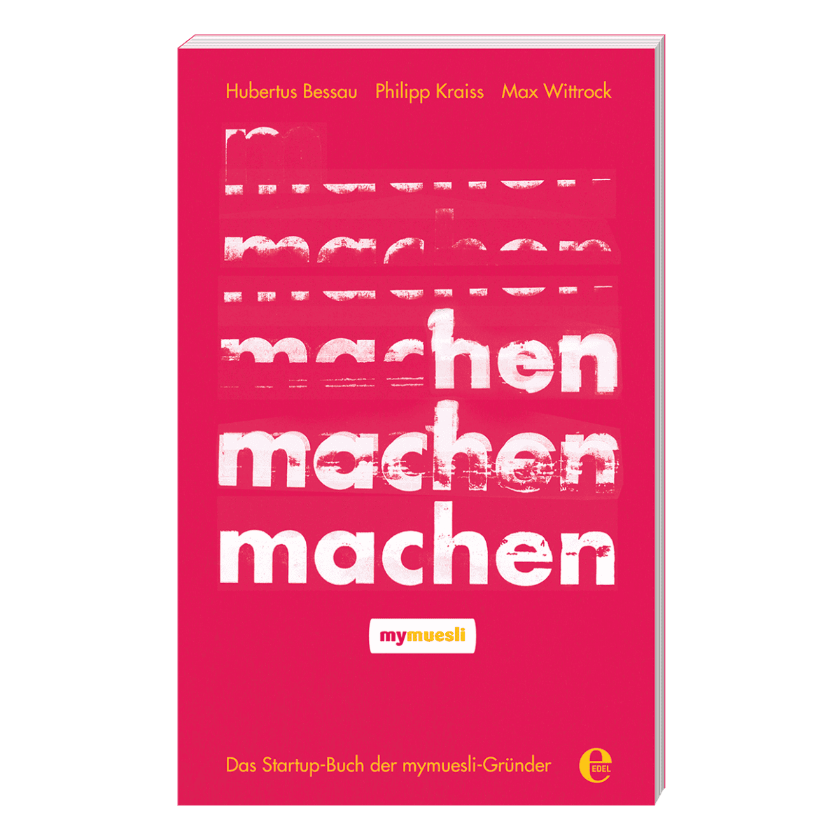 Abbild des Buches "Machen" der drei mymuesli Gründer